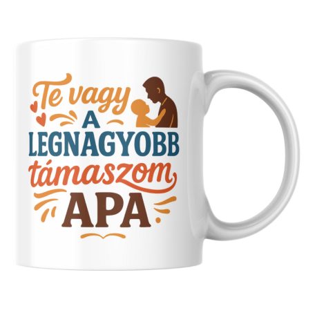 Te vagy a legnagyobb támaszom apa bögre